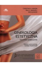 Ginekologia estetyczna Koncepcja, klasyfikacja i techniki zabiegowe