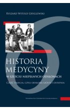 Historia medycyny w sześciu niepełnych odsłonach Część 3