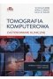 Tomografia komputerowa Zastosowanie kliniczne