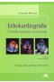 Echokardiografia Techniki tradycyjne i nowoczesne
