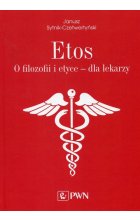 Etos O filozofii i etyce dla lekarzy.