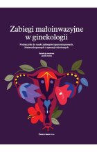 Podręcznik do nauki zabiegów laparoskopowych histeroskopowych i operacji robotowych