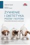 Żywienie i dietetyka psów i kotów Przewodnik dla lekarza weterynarii