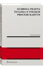 Ochrona prawna świadka w polskim procesie karnym