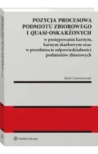 Pozycja procesowa podmiotu zbiorowego i quasi-oskarżonych