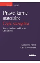 Prawo karne materialne. Część ogólna. Kazusy i zadania problemowe. Orzecznictwo wyd. 2 