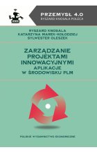 Zarządzanie projektami innowacyjnymi. Aplikacje w środowisku PLM