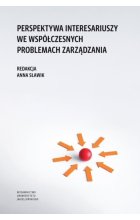 Perspektywa interesariuszy we współczesnych problemach zarządzania