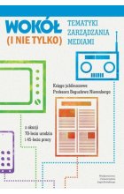 Wokół tematyki zarządzania mediami (i nie tylko)