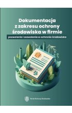 Dokumentacja z zakresu ochrony środowiska w firmie