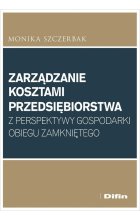 Zarządzanie kosztami przedsiębiorstwa z perspektywy gospodarki obiegu zamkniętego