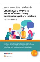 Organizacyjne wyzwania wobec zrównoważonego zarządzania zasobami ludzkimi