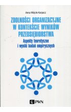 Zdolności organizacyjne w kontekście wyników przedsiębiorstwa