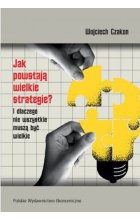 Jak powstają wielkie strategie? I dlaczego nie wszystkie muszą być wielkie