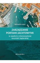 Zarządzanie portami jachtowymi w aspekcie zrównoważonej turystyki żeglarskiej