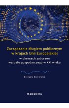 Zarządzanie długiem publicznym w krajach Unii Europejskiej w okresach zaburzeń wzrostu gospodarczego
