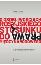 O osobliwościach rosyjskiego stosunku do prawa międzynarodowego