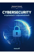 Cybersecurity w pytaniach i odpowiedziach 