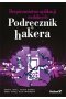 Bezpieczeństwo aplikacji mobilnych. Podręcznik hakera 