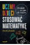 Uczmy dzieci stosować matematykę