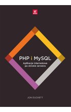 PHP i MySQL. Aplikacje internetowe po stronie serwera