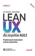 Lean UX dla zespołów Agile Projektowane doskonałych wrażeń użytkownika