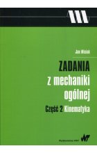 Zadania z mechaniki ogólnej Część 2 Kinematyka