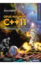 Opus magnum C +  + 11. Programowanie w języku C +  +  wyd. 2 