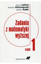 Zadania z matematyki wyższej Część 1