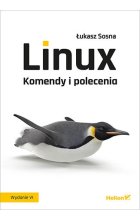 Linux. Komendy i polecenia wyd. 6 