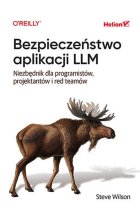 Bezpieczeństwo aplikacji LLM Niezbędnik dla programistów, projektantów i red teamów