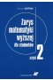 Zarys matematyki wyższej dla studentów Część 2