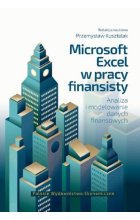 Microsoft Excel w pracy finansisty. Analiza i modelowanie danych finansowych 