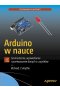Arduino w nauce. Gromadzenie, wyświetlanie i przetwarzanie danych z czujników 