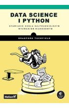 Data science i Python Stawianie czoła najtrudniejszym wyzwaniom biznesowym
