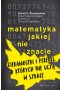 Matematyka jakiej nie znacie ciekawostki i perełki o których nie uczą w szkole 