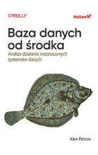 Baza danych od środka. Analiza działania rozproszonych systemów danych 