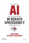 AI w rękach sprzedawcy. Jak zwiększyć efektywność sprzedaży i zdominować rynek 