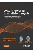 DAX i Power BI w analizie danych. Tworzenie zaawansowanych i efektywnych analiz dla biznesu 