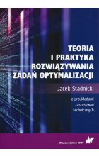 Teoria i praktyka rozwiązywania zadań optymalizacji