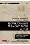 Projektowanie frameworków w .NET. Wytyczne, konwencje, idiomy i wzorce wyd. 3 