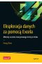 Eksploracja danych za pomocą Excela Metody uczenia maszynowego krok po kroku