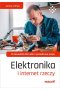 Elektronika i internet rzeczy Przewodnik dla ludzi z prawdziwą pasją 