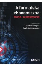 Informatyka ekonomiczna Teoria i zastosowania