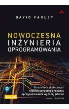 Nowoczesna inżynieria oprogramowania. Stosowanie skutecznych technik szybszego rozwoju oprogramowania wyższej jakości