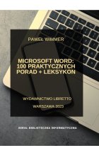 Microsoft Word: 100 praktycznych porad  +  Leksykon