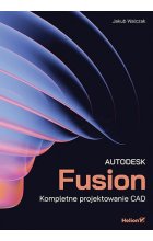 Autodesk Fusion. Kompletne projektowanie CAD 