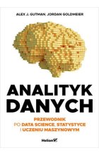 Analityk danych Przewodnik po data science, statystyce i uczeniu maszynowym