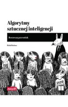 Algorytmy sztucznej inteligencji Ilustrowany przewodnik