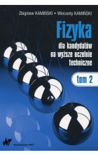 Fizyka dla kandydatów na wyższe uczelnie techniczne Tom 2